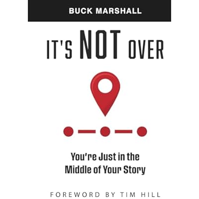 It's Not Over: You're Just in the Middle of Your Story