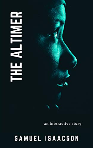 The Altimer: An interactive story (The Entram Epic Book 1)