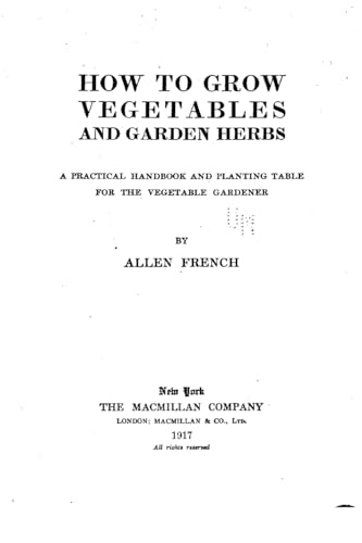 How to Grow Vegetables and Garden Herbs