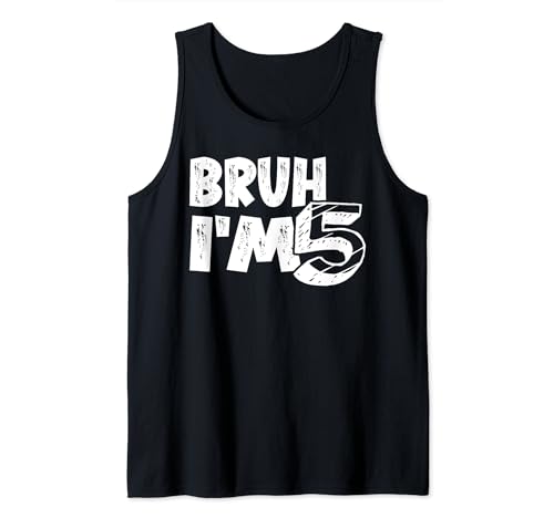 Bruh, tengo 5 años, Bruh, es mi quinto cumpleaños, tengo 5 años Camiseta sin Mangas