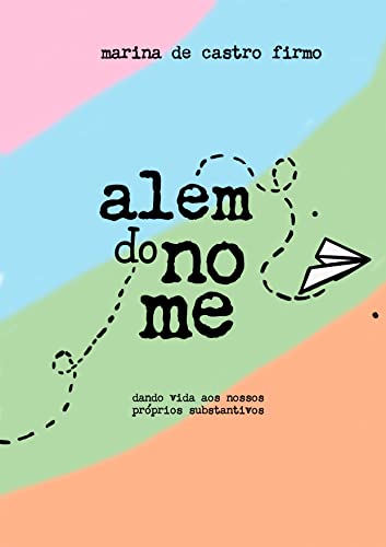 Além do Nome: dando vida aos nossos próprios substantivos