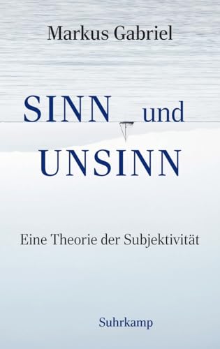 Sinn und Unsinn: Eine Theorie der Subjektivität (Sinnfeldtheorie)