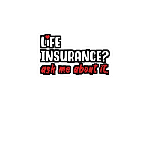 Life Insurance Ask Me About It | Insurance-Agent Sticker | Policy Decals | Premium Laptop Sticker | Insurance-Agent Gift | Policy Gift Satin, Kiss-Cut, 4" x 6"