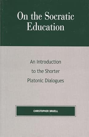 On the Socratic Education: An Introduction to the Shorter Platonic Dialogues book cover
