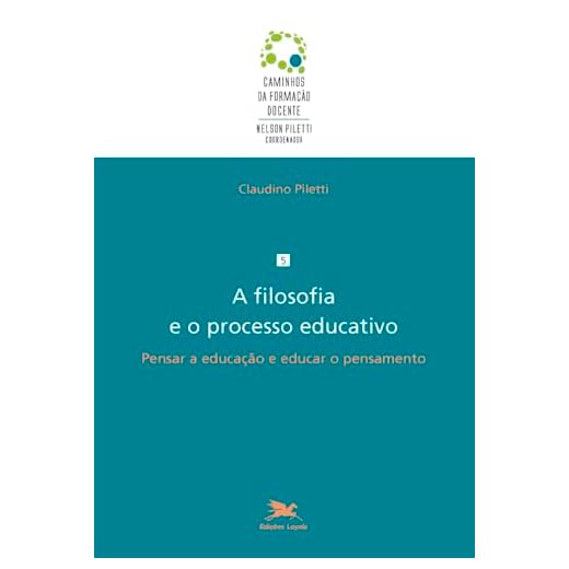 A filosofia e o processo educativo: Pensar a educação e educar o pensamento: 5