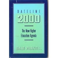 Dateline 2000: The New Higher Education Agenda 0871171988 Book Cover