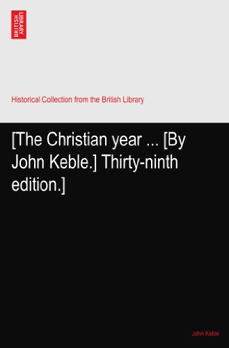 [The Christian year ... [By John Keble.] Thirty-ninth edition.]
