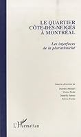 Le Quartier Cote-Des-Neiges a Montreal: Les Interfaces de La Pluriethnicite 273845951X Book Cover
