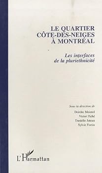 Paperback Le quartier Côte-des-Neiges à Montréal: Les interfaces de la pluriethnicité [French] Book