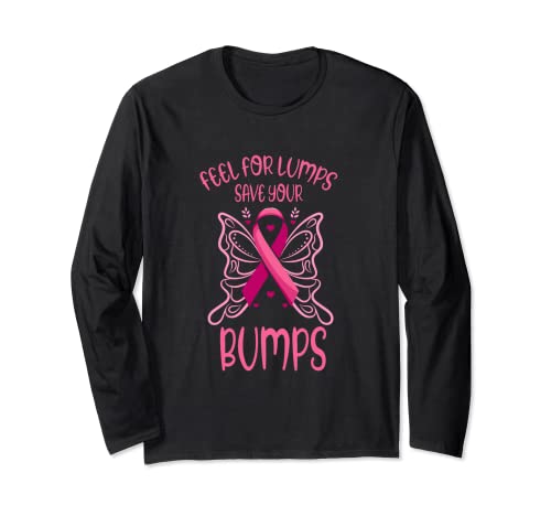 Feel For Lumps, Save Your Bumps Breast Cancer Fun Awareness Manche Longue