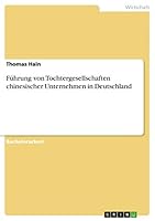 F�hrung von Tochtergesellschaften chinesischer Unternehmen in Deutschland 3656839905 Book Cover