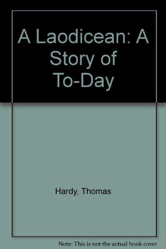 A Laodicean: A Story of To-Day 0312469365 Book Cover
