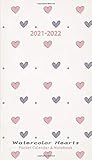  Watercolor Hearts Pocket Calendar and Notebook: 4 x 7 Inch 2-Year Pocket Planner with Monthly Calendars, U.S. Holidays, Inspirational Quotes and ... and Schedule Books for Women, Band 2021)