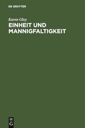 Einheit und Mannigfaltigkeit: Eine Strukturanalyse des "und". Systematische Untersuchungen zum Einheits- und Mannigfaltigkeitsbegriff bei Platon, Fichte, Hegel sowie in der Moderne (German Edition)