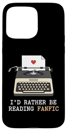 I Rather Be Reading Fanfic Reader �t�B�N�V������� �X�}�z�P�[�X iPhone 15 Pro Max �p