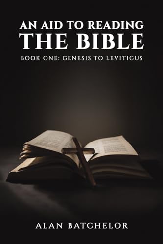 An Aid to Reading the Bible: Book One: Genesis to Leviticus