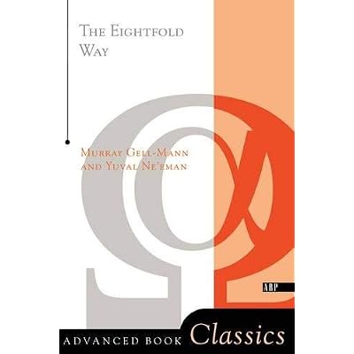 The Eightfold Way by Murray Gell-mann