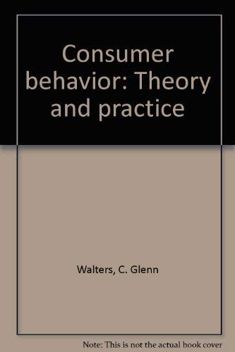 Consumer behavior: Theory and practice 0256019991 Book Cover