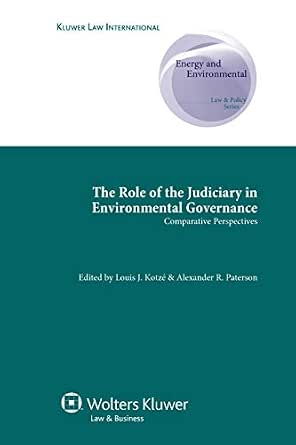 The Role of the Judiciary in Environmental Governance: Comparative ...