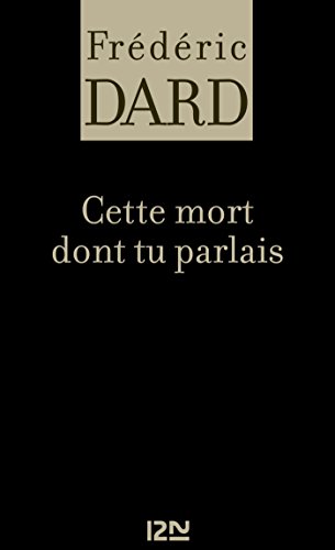 Télécharger Cette mort dont tu parlais (FREDERIC DARD t. 29) PDF Ebook En Ligne
