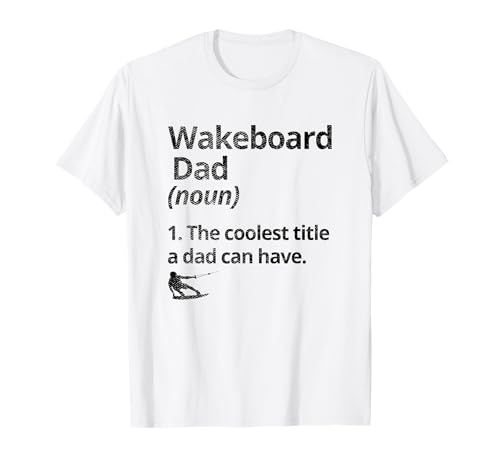 Wakeboard Dad Definition Der coolste Papa Wakeboarding See T-Shirt
