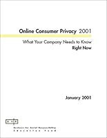 Online Consumer Privacy: What Your Company Needs to Know Right Now 1931371091 Book Cover