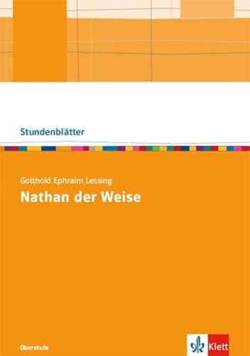 Gotthold Ephraim Lessing: Nathan der Weise: Kopiervorlagen mit Downloadpaket Oberstufe (Stundenblätter Deutsch)
