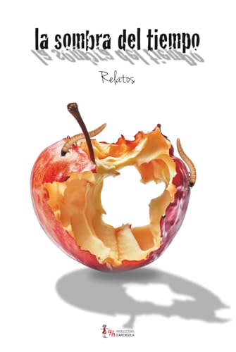 La sombra del tiempo: Relatos (Cuando era más joven)