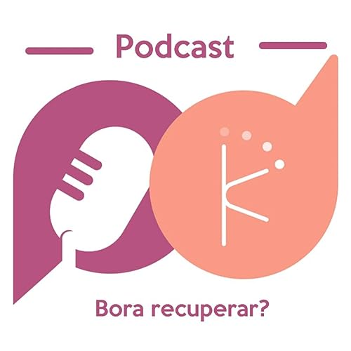 Recuperação rápida existe?! - Bora recuperar Ep 01 Podcast Por arte de portada