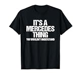 It's A Mercedes Thing (You Wouldn't Understand) - Lustiger Spruch sarkastische Designs Mercedes Sprüche Mercedes Name Spruch Retro Vintage Used-Look Neuheit Humor Trendy Witty Lustig Niedlich Cool