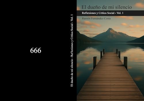 EL DUEÑO DE MI SILENCIO: Reflexiones y Crítica Social - Vol. 1 (Spanish Edition)