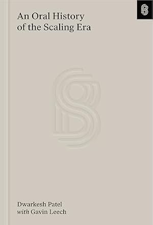 Book cover The Scaling Era: An Oral History of AI, 2019–2025