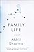 Family Life: A Novel