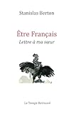 Etre français: Lettre à ma soeur