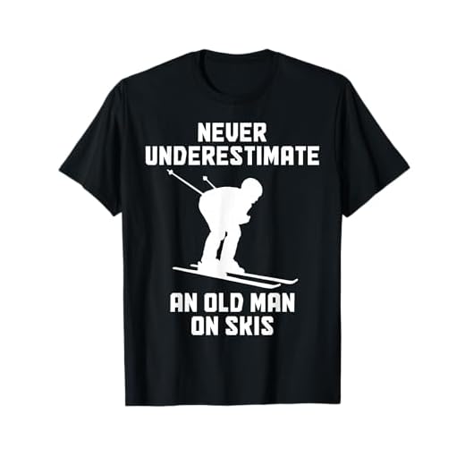Never Underestimate An Old Man On Skis Funny Skiing Skier T-Shirt