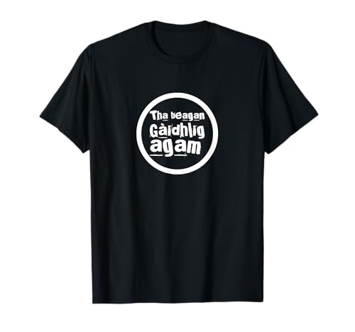 Tha beagan Gàidhlig agam - Scottish Gaelic - Funny T-Shirt