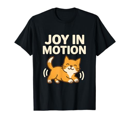 Joy in Motion Cute Cat Happy Pet Lover Design T-Shirt