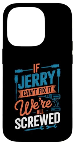 If JERRY Can't Fix It We're All Screwed T�V���c ���O JERRY �X�}�z�P�[�X iPhone 14 Pro �p