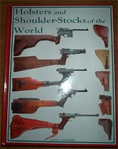 Hardcover Holsters and Shoulder Stocks of the World Book