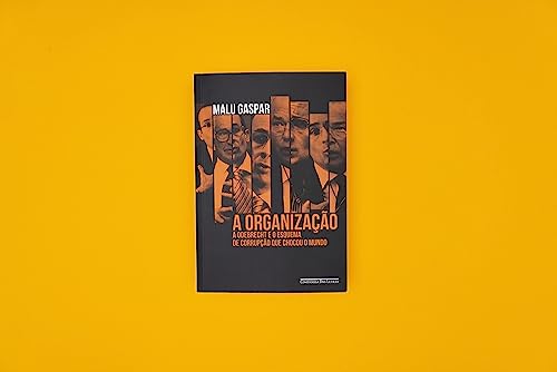 A organização: a odebrecht e o esquema de corrupção que chocou o mundo A organização: a odebrecht e o esquema de corrupção que chocou o mundo - Imagem 4
