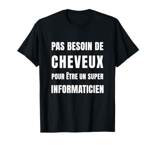 Informaticien Chauve Idée-cadeau Programmeur Développeur T-Shirt