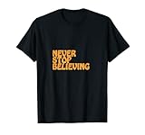 never stop t shirt