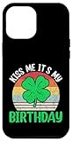 Photo Gallery kiss me its my birthday | st patricks day custodia per iphone 12 pro max Photo Gallery kiss me its my birthday | st patricks day custodia per iphone 12 pro max