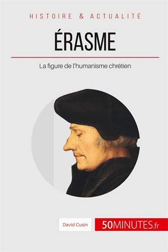  Érasme: La figure de l'humanisme chrétien livre En ligne