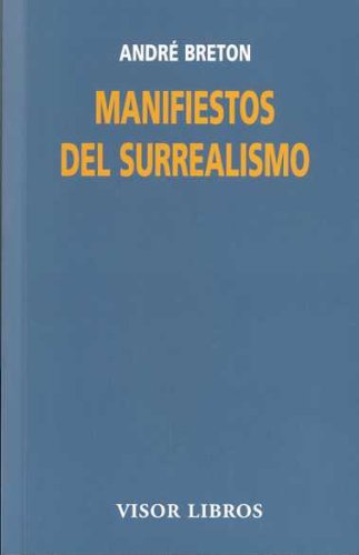 Manifiestos el surrealismo: 06 (Visor Literario)
