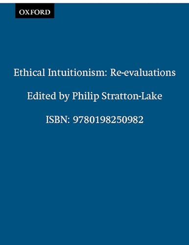Ethical Intuitionism: Re-evaluations