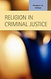 Religion in Criminal Justice (Criminal Justice: Recent Scholarship)