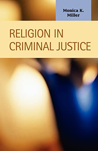 Religion in Criminal Justice (Criminal Justice: Recent Scholarship)