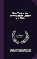 New York in the Revolution as Colony and State 134226939X Book Cover