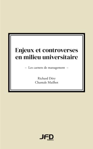 Enjeux et controverses en milieu universitaire: Les carnets de management (French Edition)